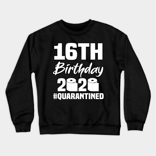 16th Birthday 2020 Quarantined Crewneck Sweatshirt by quaranteen